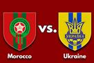 Morocco - Ukraine. Announcement
