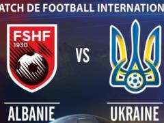 Albania - Ukraine. Announcement of the friendly match