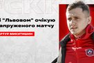 Mykytyshyn - before the thunder Lviv - Kryvbas: All teams in the UPL are strong, there are no weak ones here